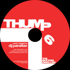 THUMP 6:  The Bottom Dweller - Mixed & Blended By DJ PARALLAX
