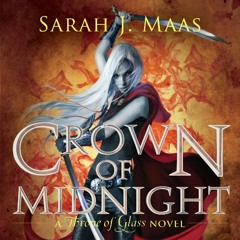 Crown of Midnight by Sarah J. Maas, Narrated by Elizabeth Evans