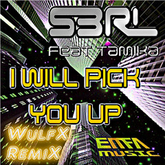 S3RL feat. Tamika - I Will Pick You Up (WulfX RemiX)