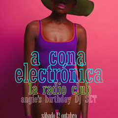 A CONA ELECTRÓNICA En LA RADIO CLUB (Continuous Mix 1)