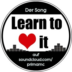 Prima MC - Learn To Love It