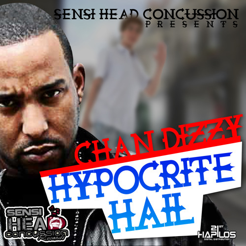 CHAN DIZZY-HYPOCRITE HAIL