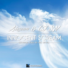 Airzoom & CJ SN - Innocent Scream (Original Mix)
