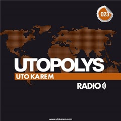 Uto Karem - Utopolys Radio 023 (November 2013)