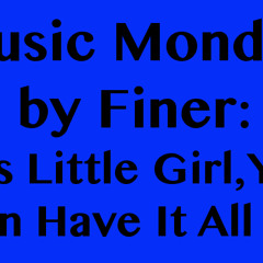 Yes Little Girl, You Can Have It All