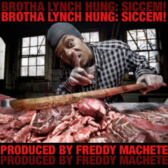 Brotha Lynch Hung - Siccem! (prod. by Freddy Machete)