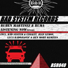 Ruben Martinez & Ruma - Now Listening (Bad System & Limalli  Remix)