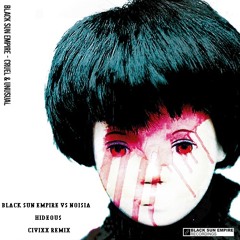 Black Sun Empire & Noisia - Hideous (CivixX Remix)