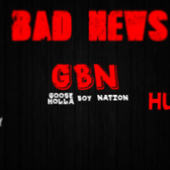 Bad News - GBN - Hundun Ft. Yung Rack Produced By Yella Boy