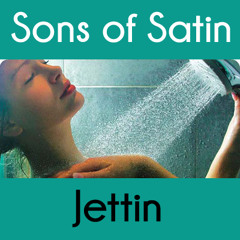 Sons of Satin "Jettin"