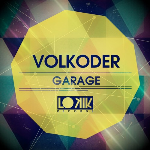 Volkoder - Garage (Original Mix) @ Lo Kik Records
