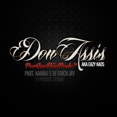 Por Que Não Pode? (Don Assis part. Kamau e Dj Erick Jay)
