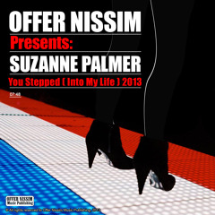Offer Nissim Presents: Suzanne Palmer - You Stepped (Into My Life) 2013