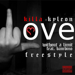 KILLA KYLEON ft. BAMBINO - LOVE WITHOUT A LIMIT