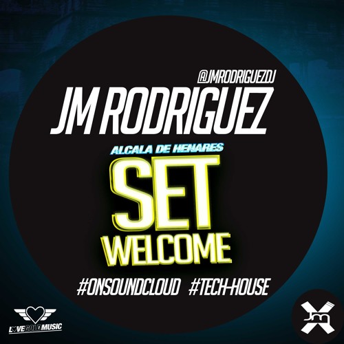 JM RODRIGUEZ SET SALA WELCOME(ALCALA H.)#TECHHOUSE