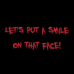 Lets put a smile on that face