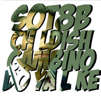 SOT8B - Do Ya Like (Childish Gambino Remix) Choose new image