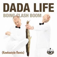 Dada Life & Major Lazer vs. Sean & Bobo - Wasted Clash Boom (Kawkastyle Remix) [FOR FREE DOWNLOAD]