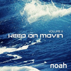 Noah - " Keep On Movin "  ( Pashaa's Revival Epic Mix ) [ Icon Worldwide Music ]