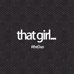 theDuo - That Girl (Original Mix) low-q