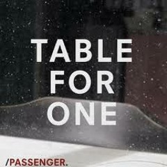 Passenger - Table For One
