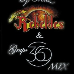 Los Nuevos Rebeldes & Grupo360 DjOrtiizMix13
