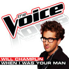 Will Champlin - When I Was Your Man (The Voice - Studio Version)