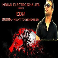 Indian Electro Khalifa - Night to Remember Ft. Rudra