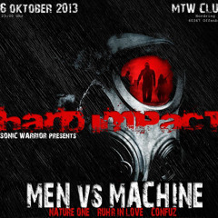 Men vs Machine  @ Hard Impact - MTW   Offenbach - 26.10.2013