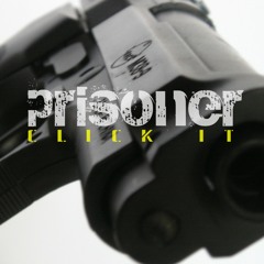 Prisoner - Click it