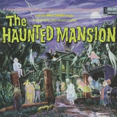The Story And Song Of The Haunted Mansion