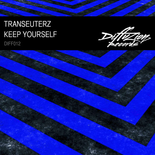 Transeuterz - Keep Yourself (Diffuzion Records 012)