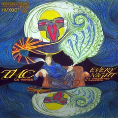 HVX001 [Le Rinse - THC / Jay Unearthed & Paraffin - Every Night]
