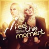 Pitbull - Feel This Moment (Ft. Christina Aguilera)(Dirty Vibe Remix )Full in Description