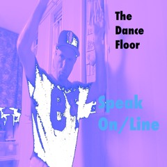 The Dance Floor (The Main Floor Club Mix) Speak Online