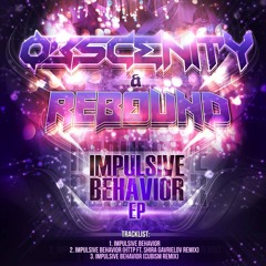 Obscenity & Rebound - Impulsive Behavior