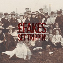 £ Fakes/ Set Trippin' (Remastered)