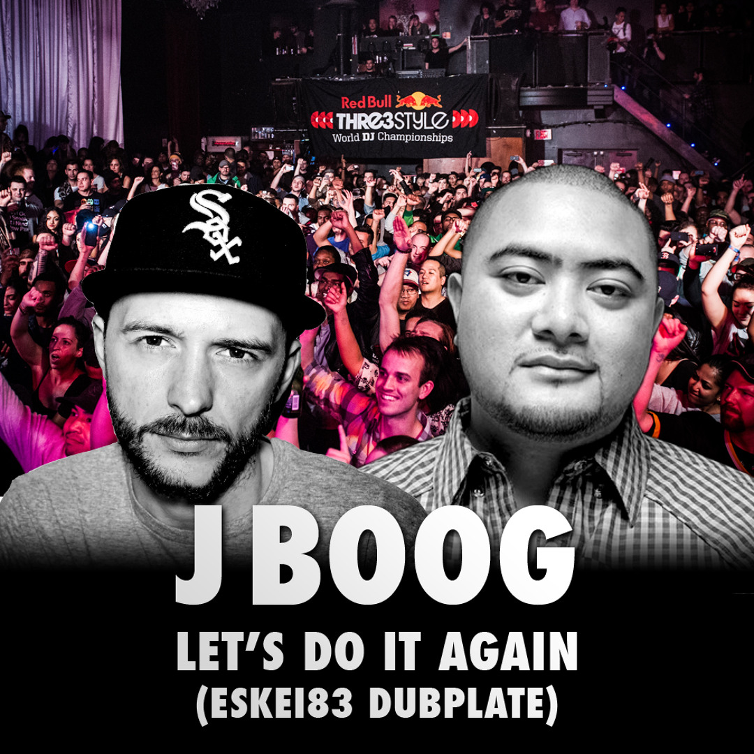 Stream J Boog - Let's Do It Again (Eskei83 Dubplate) by