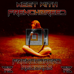 Meet with breed - Better&Harder / FrenchBread Rec 01