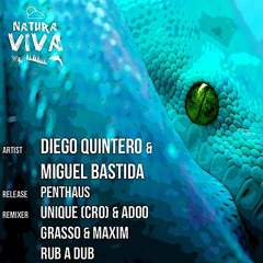 Diego Quintero & Miguel Bastida - Penthaus (Grasso & Maxim Remix) NATURA VIVA