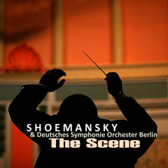 Shoemansky & Deutsches Symphonie Orchester Berlin - The Scene