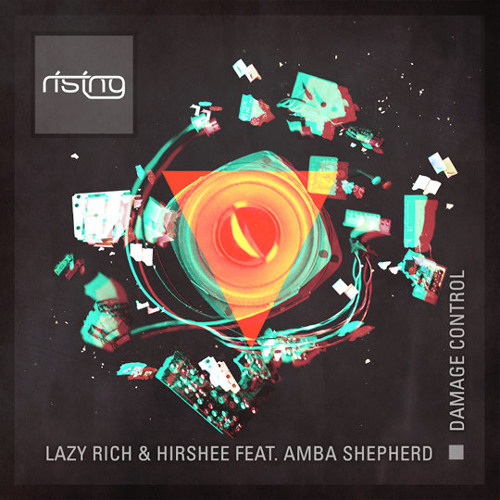 Lazy Rich & Hirshee - Damage Control (feat. Amba Sheperd) (NoW's Wrecking Time Remix)