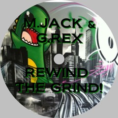 M.Jack & G.Rex - Rewind The Grind. (Original Mix)