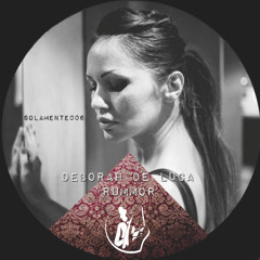 RUMMOR - deborah de Luca