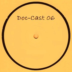 Doc-Cast 06