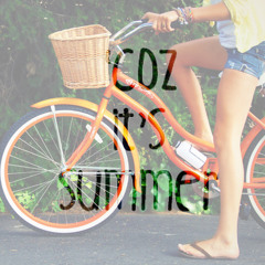 'Coz It's Summer (Better Quality-Original)