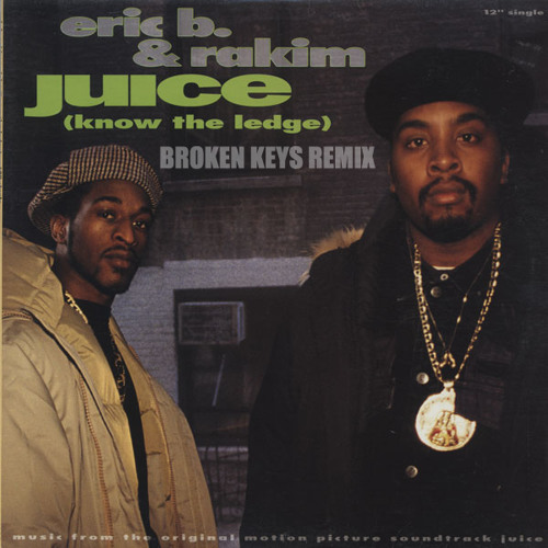 Eric B Rakim Know The Ledge Broken Keys Remix By Broken Keys
