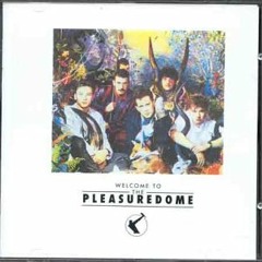 Frankie Goes To Hollywood-Welcome to the pleasure dome