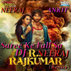 Saree Ke Fall Sa (Remix) R... Rajkumar-- DJ-NEERAJ