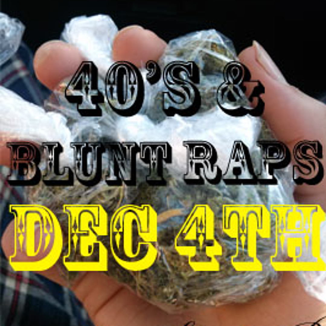 Rapper Blunt Raps Stream StevieB. | Listen to 40’s & Blunt Raps playlist online for free ...